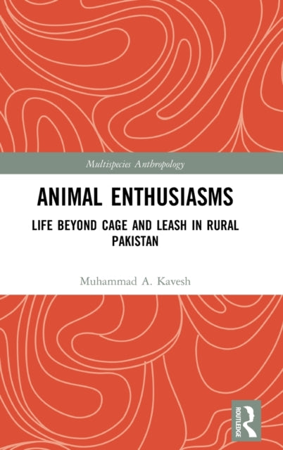 Book cover of: Animal Enthusiasms. By: Muhammad A. Kavesh