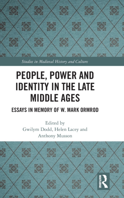Book cover of: People, Power and Identity in the Late Middle Ages. By: W. M. Ormrod