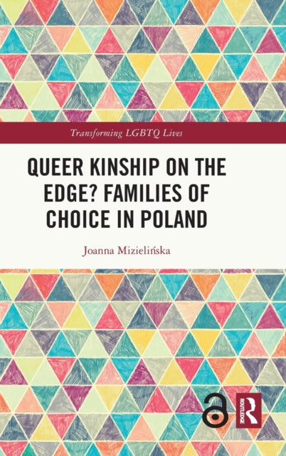 Book cover of: Queer Kinship on the Edge? Families of Choice in Poland. By: Joanna Mizielinska