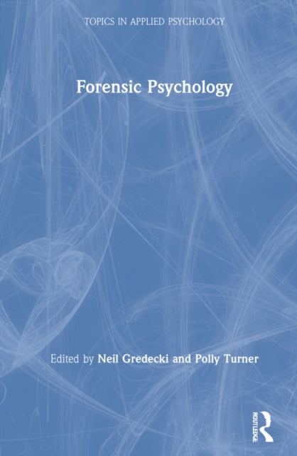 Book cover of: Forensic Psychology. By: Neil Gredecki