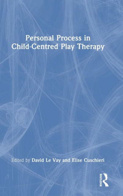 Book cover of: Personal Process in Child-Centred Play Therapy. By: David Le Vay