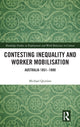 Book cover of: Contesting Inequality and Worker Mobilisation. By: Michael Quinlan