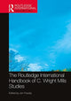 Book cover of: Routledge International Handbook of C. Wright Mills Studies. By: Jon Frauley