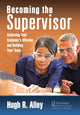 Book cover of: Becoming the Supervisor. By: Hugh R. Alley