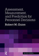 Book cover of: Assessment, Measurement, and Prediction for Personnel Decisions. By: Robert M. Guion