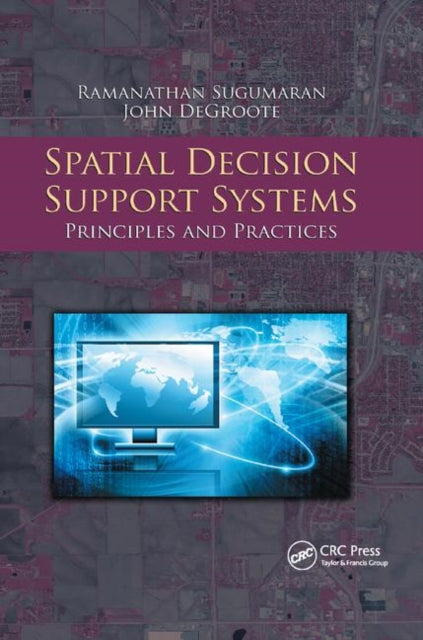 Book cover of: Spatial Decision Support Systems. By: Ramanathan Sugumaran