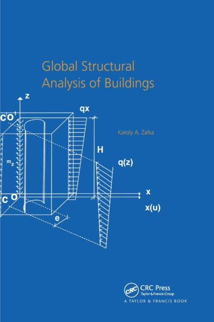 Book cover of: Global Structural Analysis of Buildings. By: K. A. Zalka