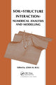 Book cover of: Soil-Structure Interaction: Numerical Analysis and Modelling
