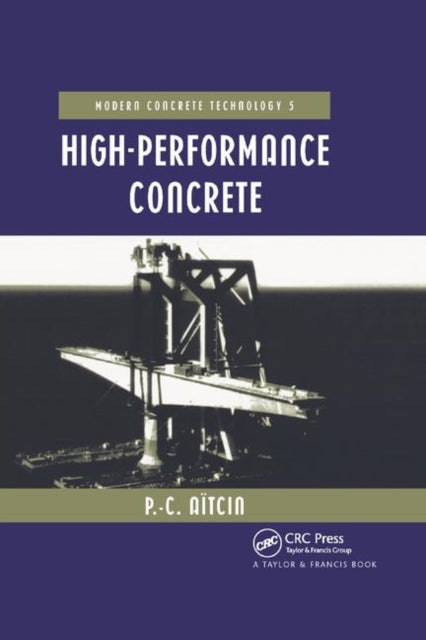 Book cover of: High Performance Concrete. By: Pierre-Claude Aïtcin