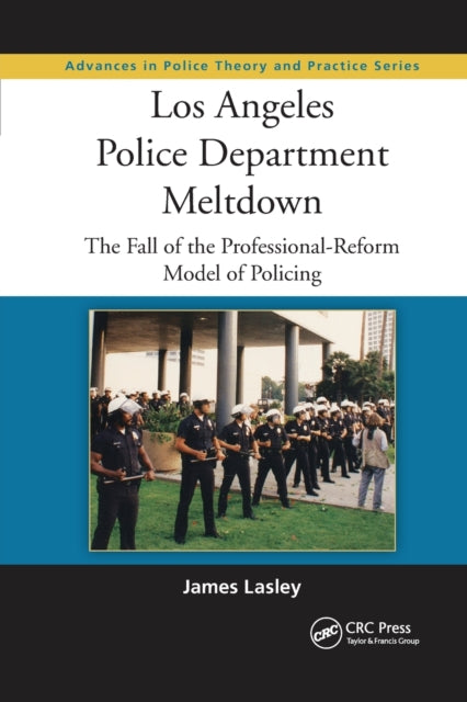 Book cover of: Los Angeles Police Department Meltdown. By: James Lasley