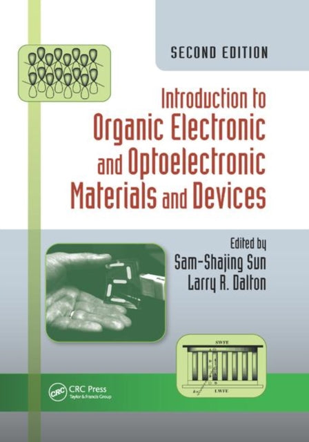 Book cover of: Introduction to Organic Electronic and Optoelectronic Materials and Devices. By: Sam-Shajing Sun