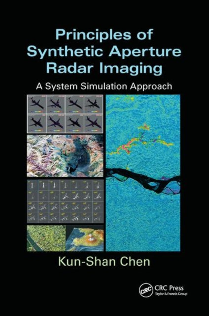 Book cover of: Principles of Synthetic Aperture Radar Imaging. By: K. S. Chen