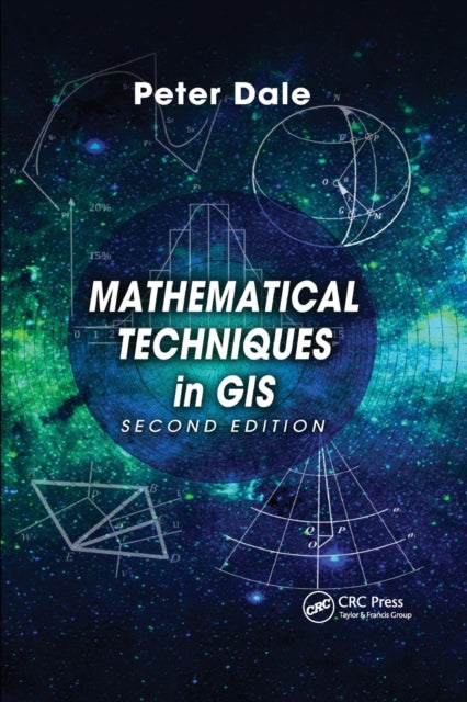 Book cover of: Mathematical Techniques in GIS. By: Peter Dale