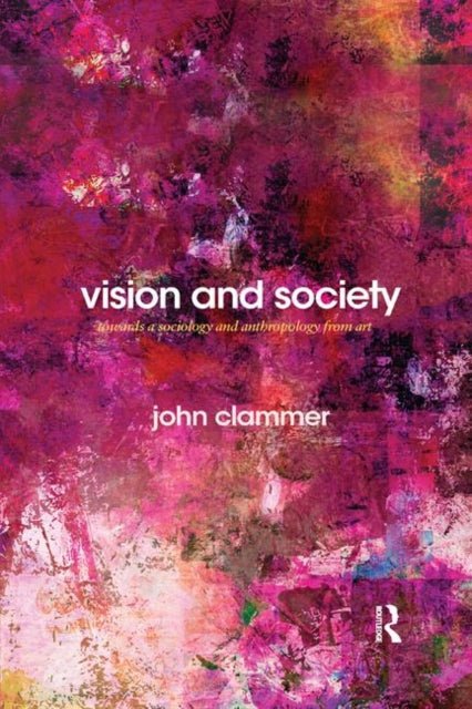 Book cover of: Vision and Society. By: John Clammer