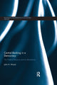 Book cover of: Central Banking in a Democracy. By: John Wood