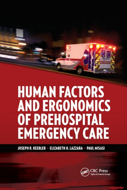 Book cover of: Human Factors and Ergonomics of Prehospital Emergency Care. By: Joseph R. Keebler