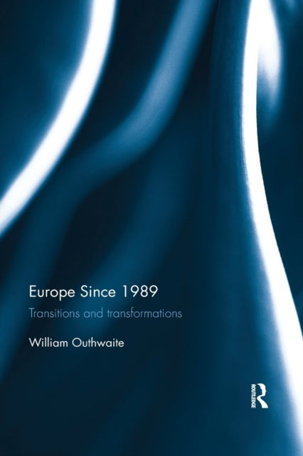 Book cover of: Europe Since 1989. By: William Outhwaite