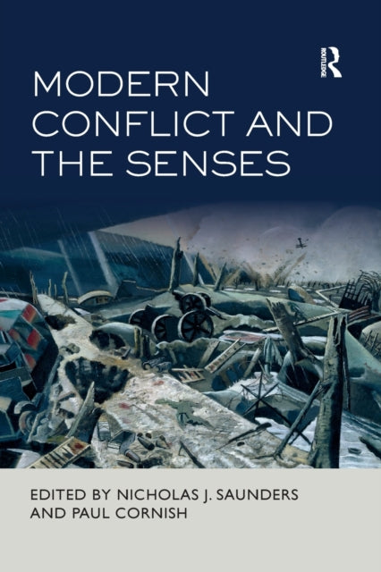Book cover of: Modern Conflict and the Senses. By: Nicholas J. Saunders