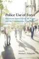 Book cover of: Police Use of Force. By: Michael J. Palmiotto