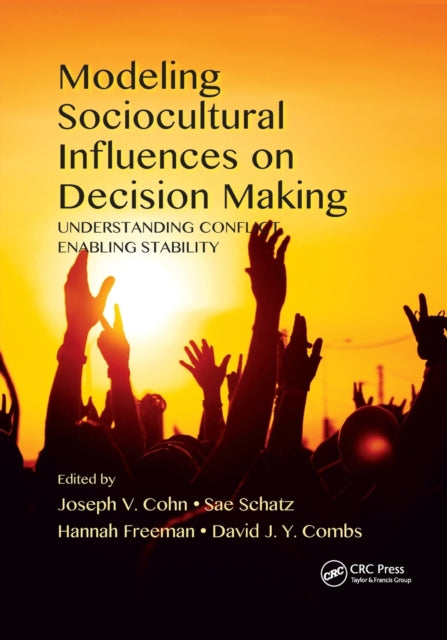 Book cover of: Modeling Sociocultural Influences on Decision Making. By: Joseph V. Cohn