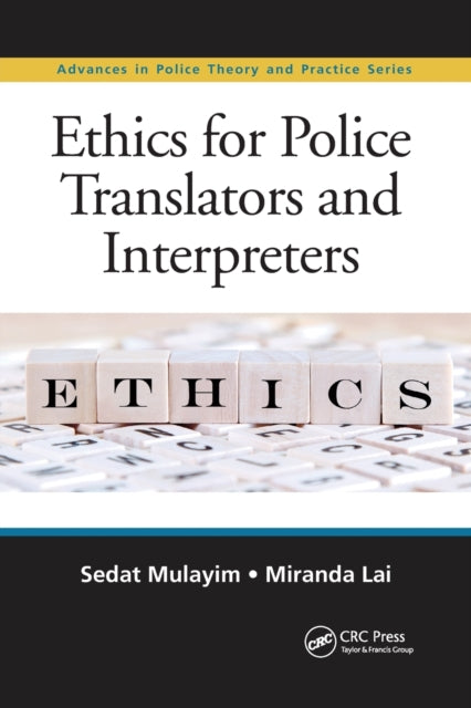 Book cover of: Ethics for Police Translators and Interpreters. By: Sedat Mulayim