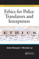 Book cover of: Ethics for Police Translators and Interpreters. By: Sedat Mulayim