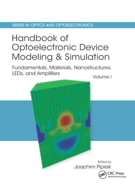 Book cover of: Handbook of Optoelectronic Device Modeling and Simulation. By: Joachim Piprek