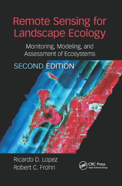 Book cover of: Remote Sensing for Landscape Ecology. By: Ricardo Lopez