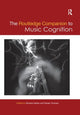 Book cover of: Routledge Companion to Music Cognition. By: Richard Ashley