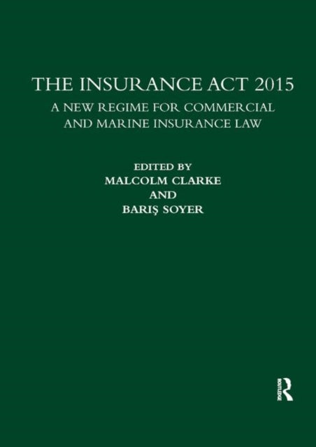 Book cover of: Insurance Act 2015. By: Malcolm Clarke