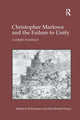 Book cover of: Christopher Marlowe and the Failure to Unify. By: Andrew Duxfield