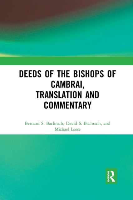 Book cover of: Deeds of the Bishops of Cambrai, Translation and Commentary