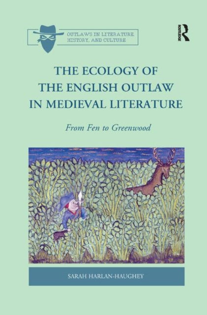 Book cover of: Ecology of the English Outlaw in Medieval Literature