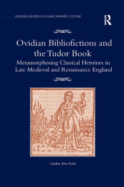 Book cover of: Ovidian Bibliofictions and the Tudor Book