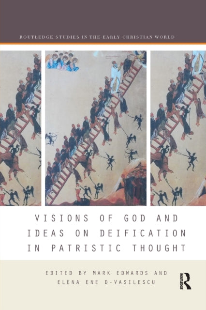 Book cover of: Visions of God and Ideas on Deification in Patristic Thought. By: Mark Edwards