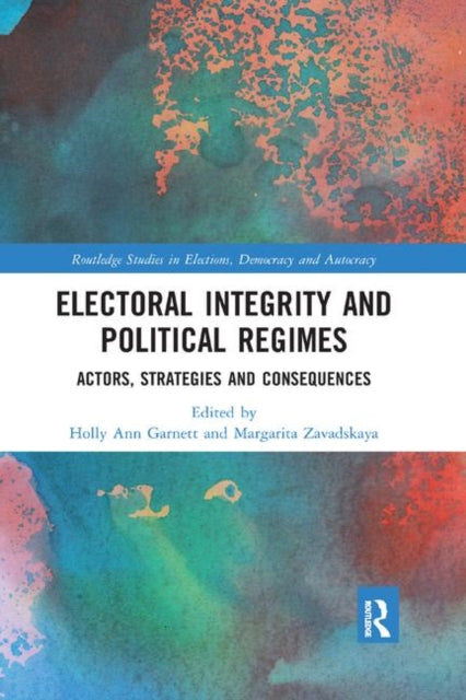 Book cover of: Electoral Integrity and Political Regimes