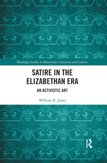 Book cover of: Satire in the Elizabethan Era. By: Jones, William