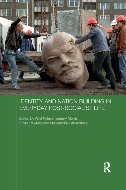 Book cover of: Identity and Nation Building in Everyday Post-Socialist Life. By: Abel Polese