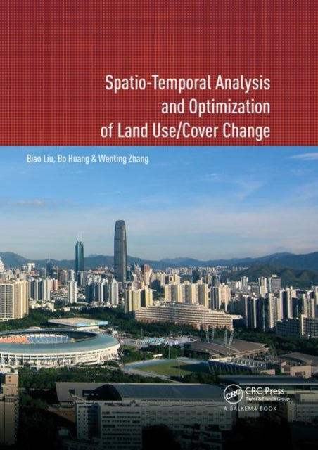 Book cover of: Spatio-temporal Analysis and Optimization of Land Use/Cover Change