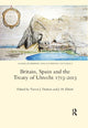 Book cover of: Britain, Spain and the Treaty of Utrecht 1713-2013