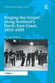 Book cover of: Singing the Gospel along Scotland's North-East Coast, 1859-2009
