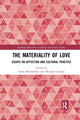 Book cover of: Materiality of Love. By: Anna Malinowska