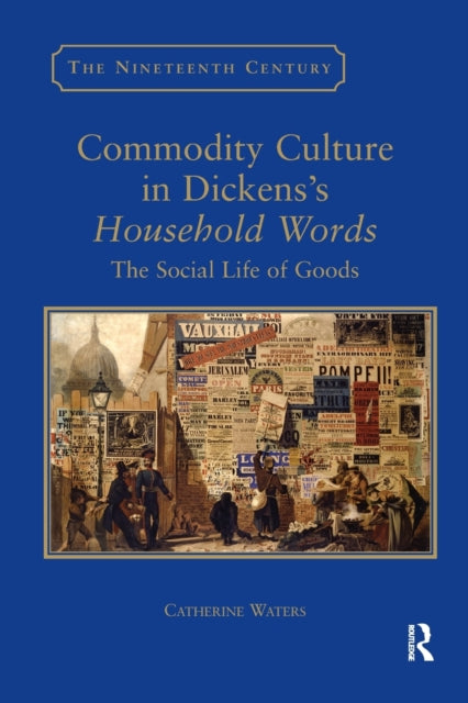 Book cover of: Commodity Culture in Dickens's Household Words