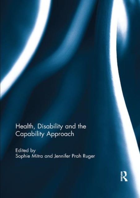 Book cover of: Health, Disability and the Capability Approach