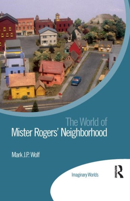 Book cover of: World of Mister Rogers’ Neighborhood