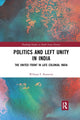 Book cover of: Politics and Left Unity in India