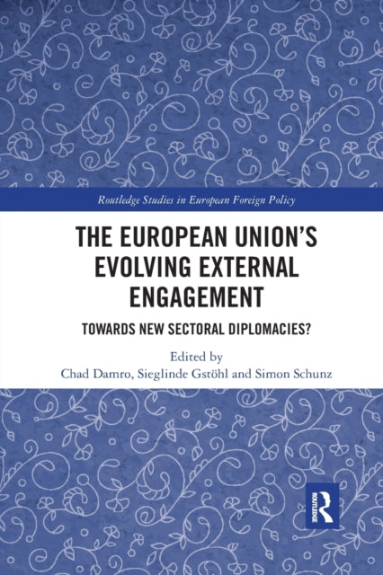 Book cover of: European Union?s Evolving External Engagement. By: Chad Damro