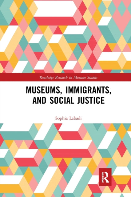 Book cover of: Museums, Immigrants, and Social Justice