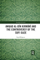 Book cover of: Awhad al-Din Kirmani and the Controversy of the Sufi Gaze