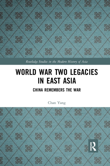 Book cover of: World War Two Legacies in East Asia